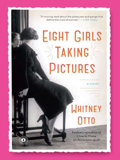 Title details for Eight Girls Taking Pictures by Whitney Otto - Wait list